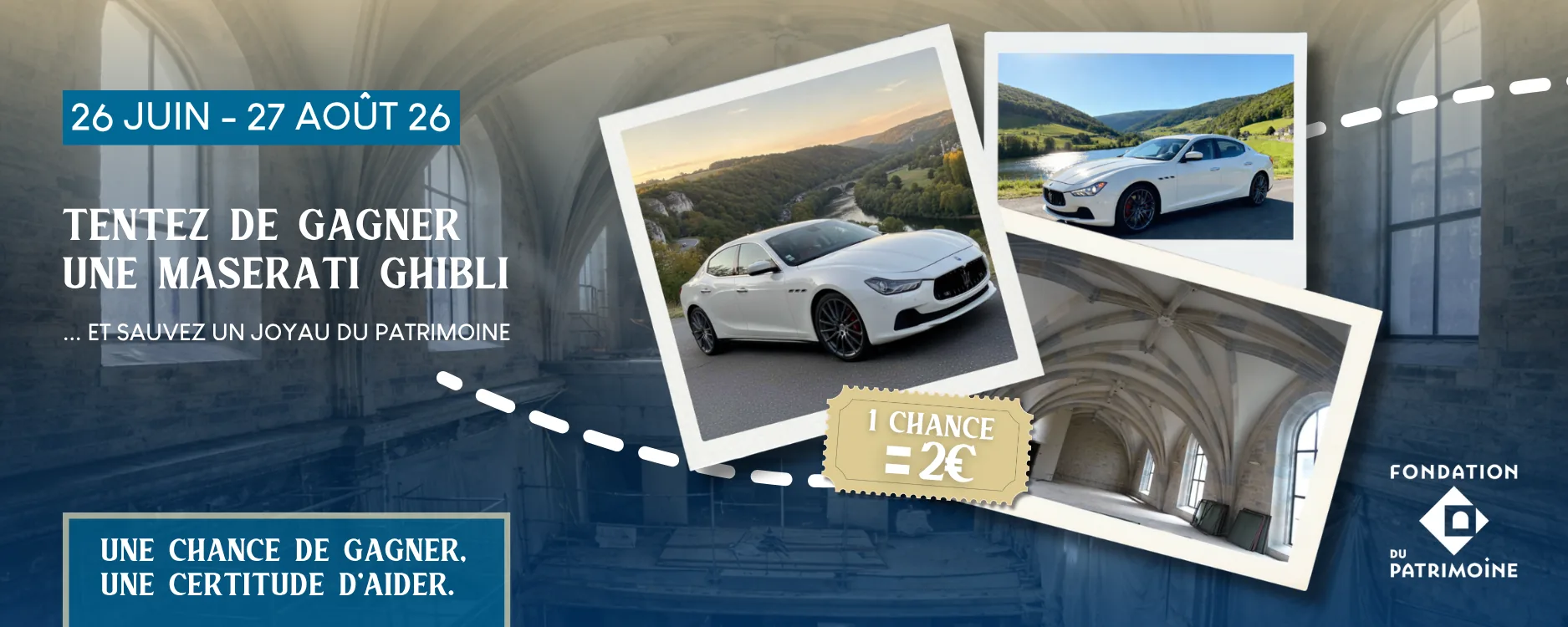Tombola Patrimoine — Tentez de gagner une Maserati Ghibli du 26 juin au 27 août 2026. 1 chance = 2 €.