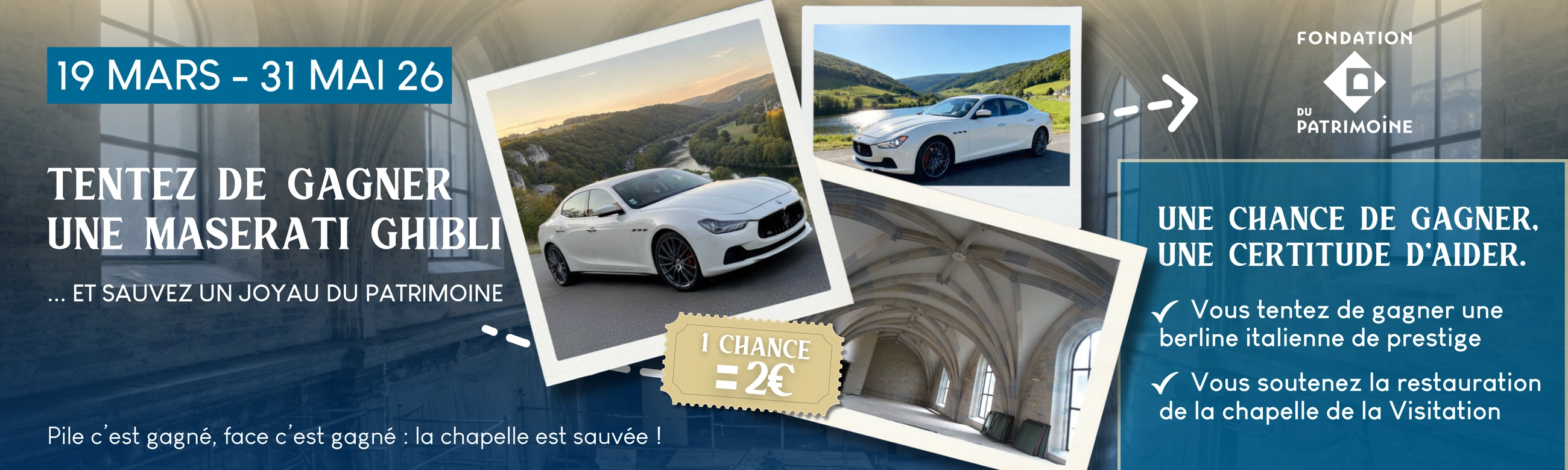 Tombola Patrimoine — Tentez de gagner une Maserati Ghibli du 6 avril au 31 mai 2026. 1 chance = 2 €. Sauvez la chapelle de la Visitation.